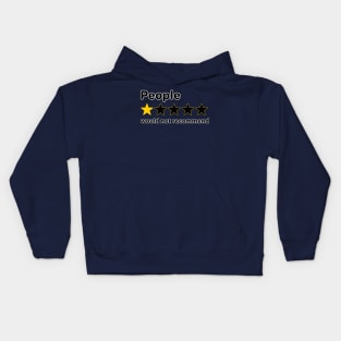People - Would not recommend Kids Hoodie